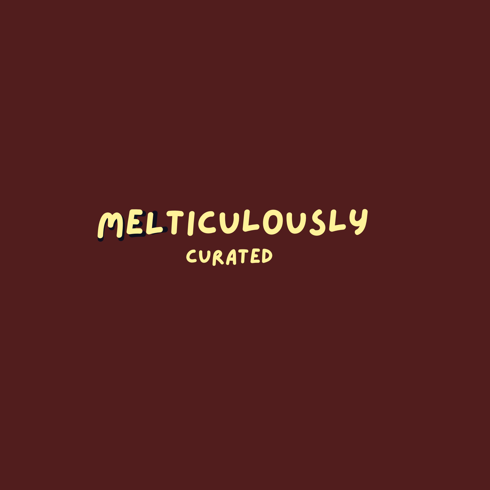 MELticulously.png